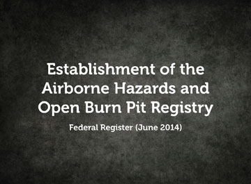 Establishment of the Airborne Hazards and Open Burn Pit Registry